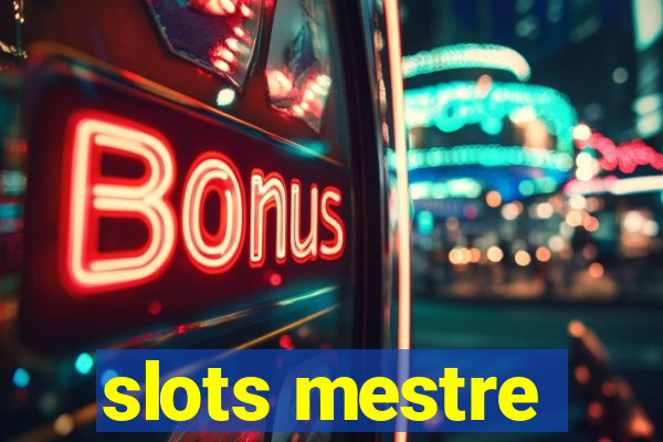 slots mestre